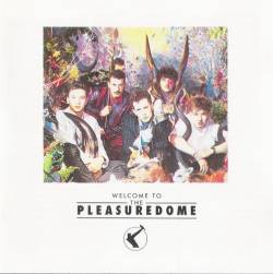 Frankie Goes To Hollywood : Welcome to the Pleasure Dome